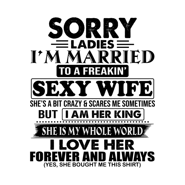 Sorry Ladies I'm Married To A Freaking Sexy Wife by Jenna Lyannion