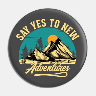 Say yes to new Adventure Pin