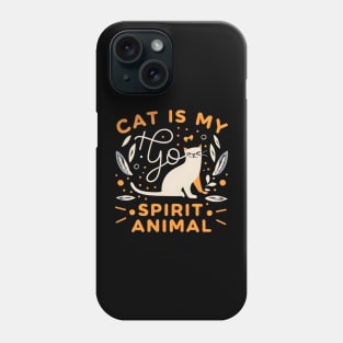 Cat my spirit animal Phone Case