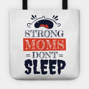 strong mom don't sleep funny quotes Tote