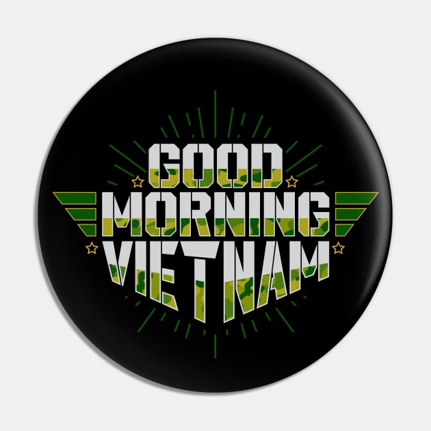 Good Morning Vietnam Pin by DIGABLETEEZ