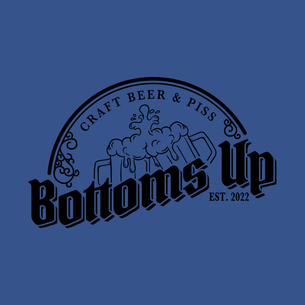 Bottoms Up (Black Logo) by sitcomdnd