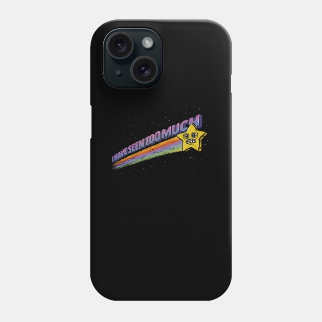 I Have Seen Too Much Phone Case by kg07_shirts