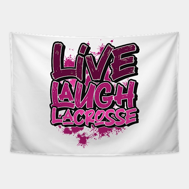 Live laugh lacrosse Tapestry by SerenityByAlex