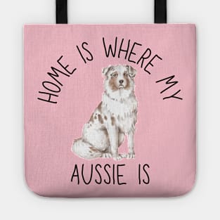 Home is Where My Aussie Australian Shepherd Is Dog Breed Watercolor Tote