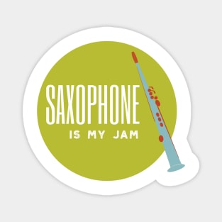 Soprano Saxophone is My Jam Magnet