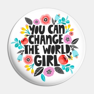 You Can Change The World Girl Pin