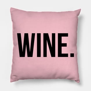 Wine Basic Shirt - Mom Humor Pillow