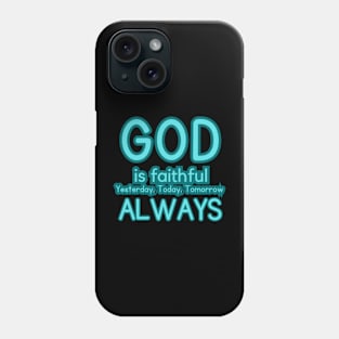 God is FaithFul Phone Case