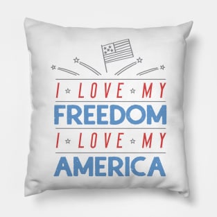 I Love My Freedom... Pillow