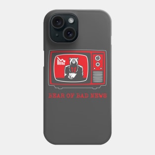 Bear on Bad News Phone Case