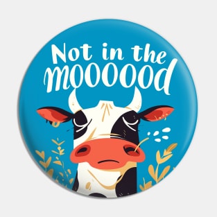 not in the mood Pin