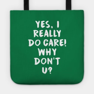 Yes, I really do care!  Why don't u? Tote