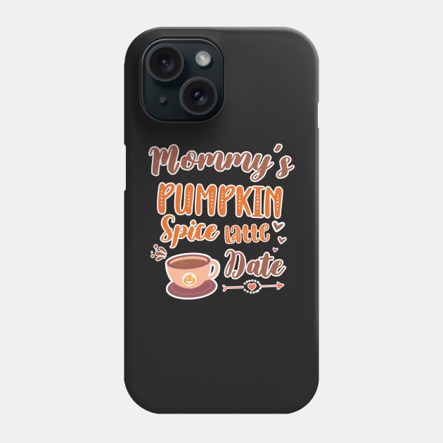 Mommy's Pumpkin Spice Latte Date - Cute Pumpkin Fall Toddler Phone Case by WassilArt