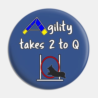 Dog Agility - it takes 2 to Q with a Corgi Pin