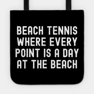 Beach Tennis Where Every Point is a Day at the Beach Tote