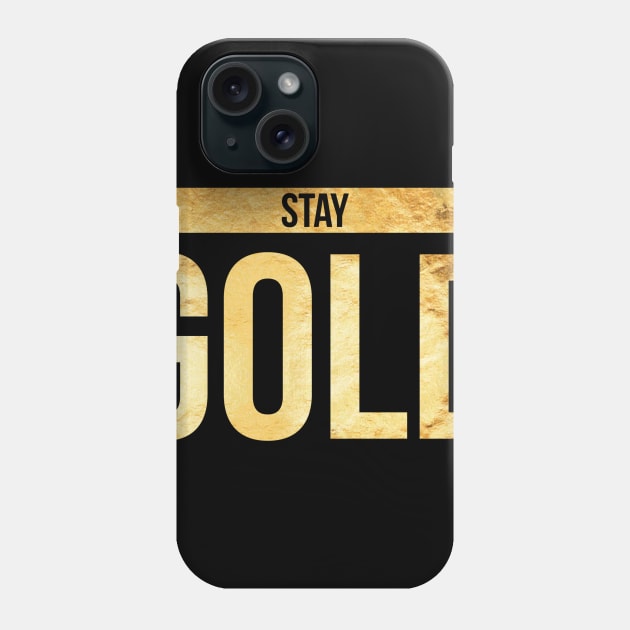 Stay Gold Awesome Gift for Him and Her Phone Case by pitstopart