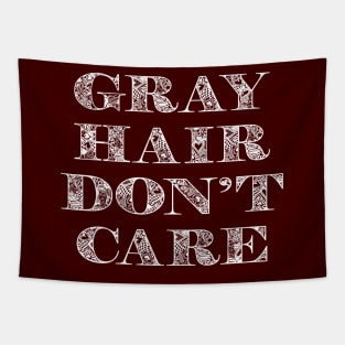 Gray Hair Dont Care Tapestry