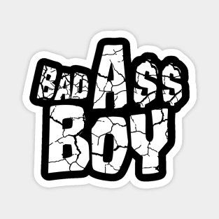 Bad A$$ Boy! Magnet