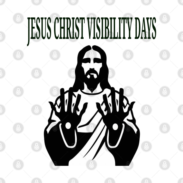 Jesus Christ Visibility Days by Debrawib