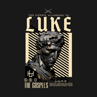 The Gospel Of Luke T-Shirt