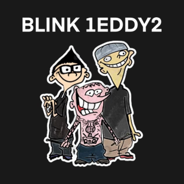 Blink 1Eddy2 by Welcome To Chaos 