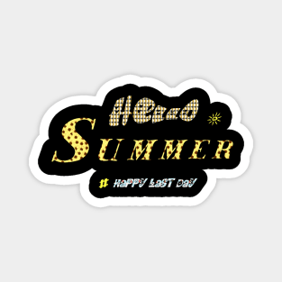 Happy Last Day of School Teacher Student Hello Summer Gifts Magnet