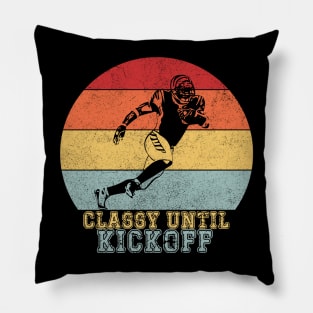 Classy Until Kickoff Pillow