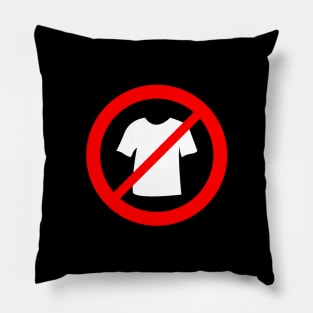 No Tshirt prohibition symbol(white variant) Pillow