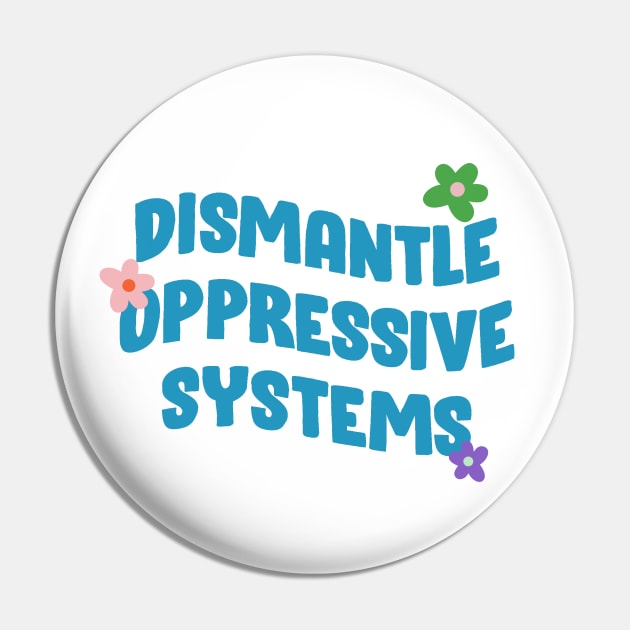 Dismantle Oppressive Systems - BLM Pin by Football from the Left