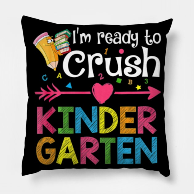 Back To School Im Ready To Crush Kindergarten Kids Pillow by AstridLdenOs