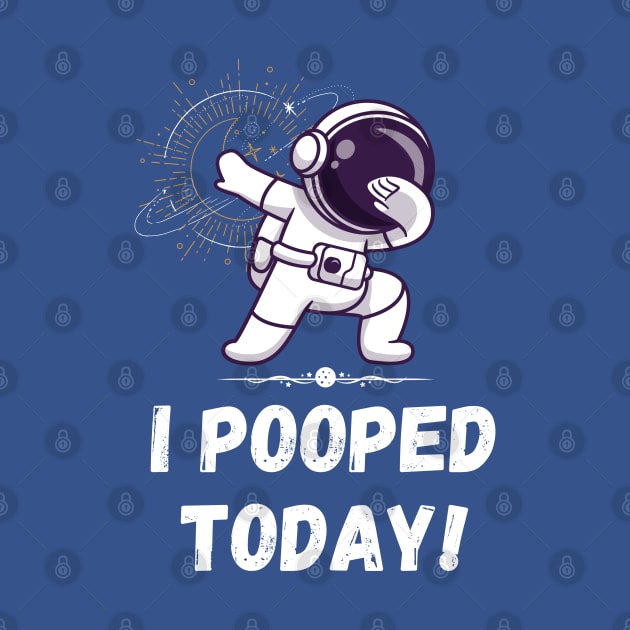 I pooped today! Astronaut by Quartztree