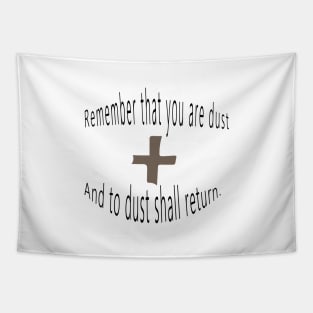 Remember that you are dust and to dust shall return Tapestry