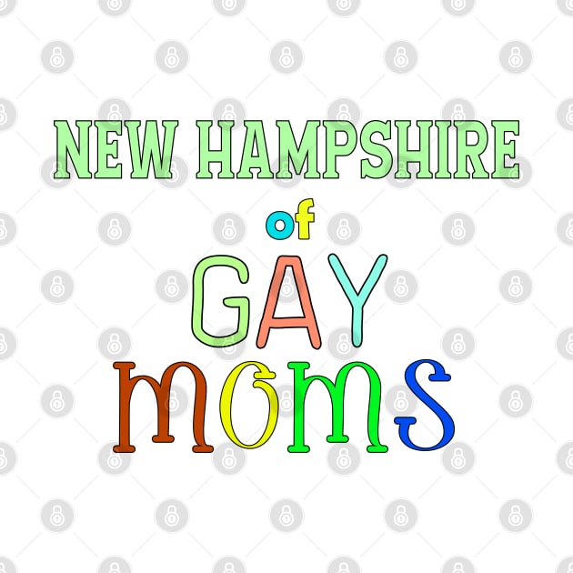 New Hampshire Of Gay Moms by WE BOUGHT ZOO