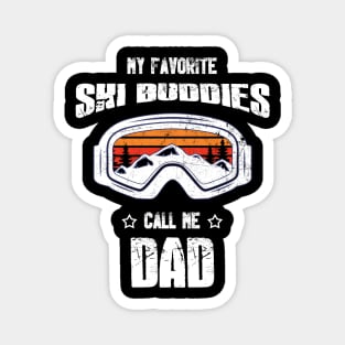 My Favorite Ski Bubbies Call Me Dad Magnet