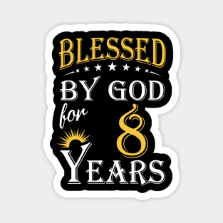 Blessed By God For 8 Years 8th Birthday Magnet