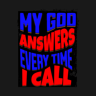 My God Answers Christian T-Shirt