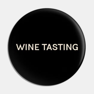 Wine Tasting Hobbies Passions Interests Fun Things to Do Pin