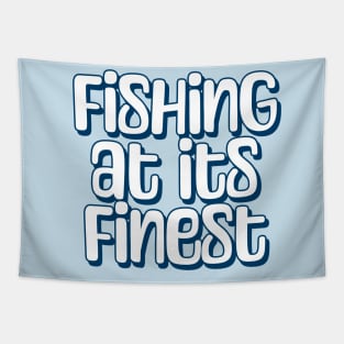 Fishing Quotes - Fishing At Its Finest Tapestry