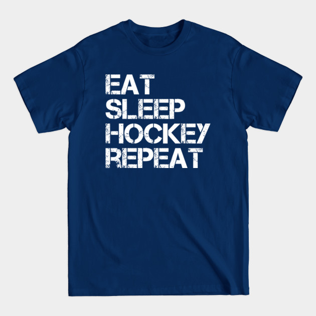 Discover Field Hockey Eat Sleep Hockey Repeat - Field Hockey - T-Shirt
