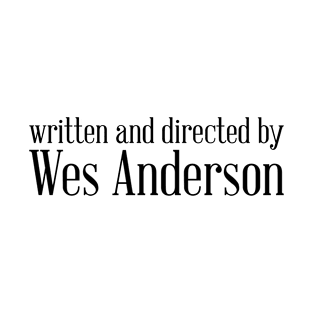 Written and Directed by Wes Anderson T-Shirt