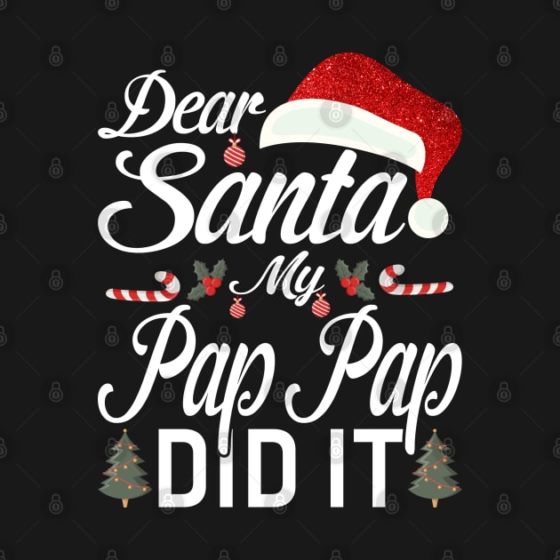 Dear Santa My Pap Pap Did It Funny by intelus