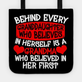 Behind Every Granddaughter Is A Grandma Believed In Her First Tote