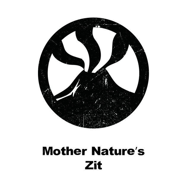 Mother Nature's Zit by bluerockproducts