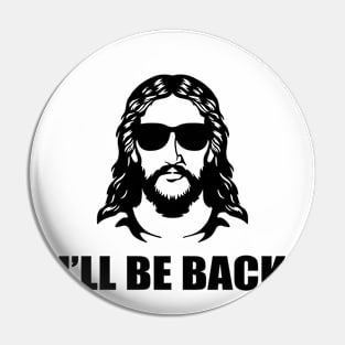 I'll Be Back Pin