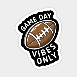 Game Day Football Vibes Only Magnet