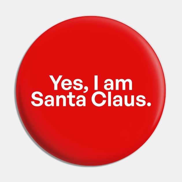 Yes, I'm Santa Claus 02 Pin by Very Simple Graph