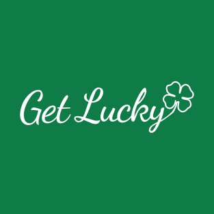 Get Lucky v2 T-Shirt