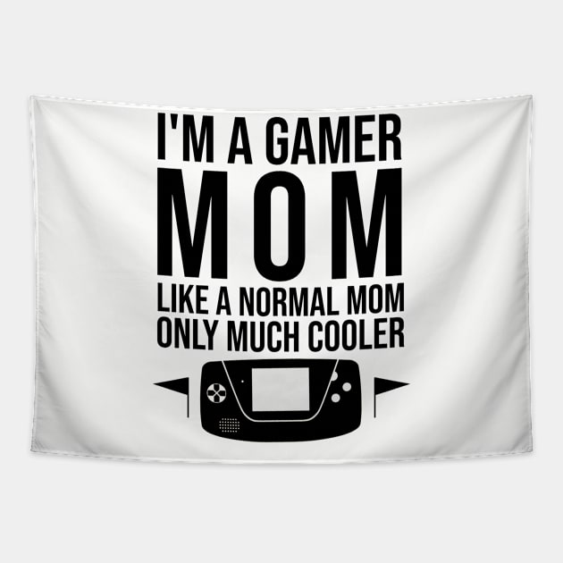 I'm a gamer mom like a normal mom only much cooler Tapestry by cypryanus