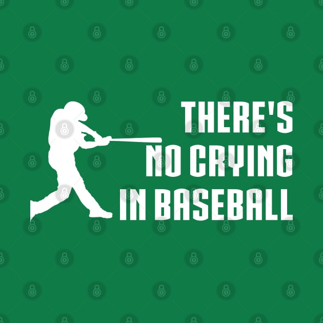 There Is No Crying In Baseball by Tekad Rasa